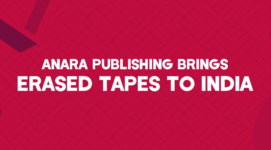 Anara Publishing brings Erased Tapes to India